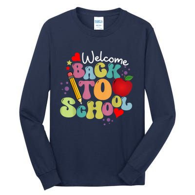 Welcome Back To School Happy First Day Of School Teachers Tall Long Sleeve T-Shirt