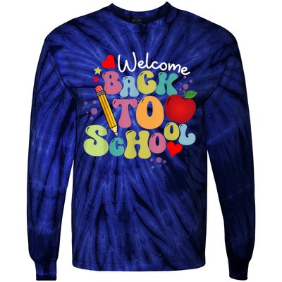 Welcome Back To School Happy First Day Of School Teachers Tie-Dye Long Sleeve Shirt