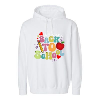 Welcome Back To School Happy First Day Of School Teachers Garment-Dyed Fleece Hoodie