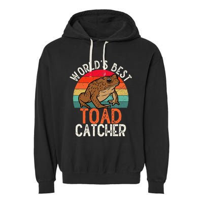 Worlds Best Toad Catcher Funny Amphibian Toad Garment-Dyed Fleece Hoodie