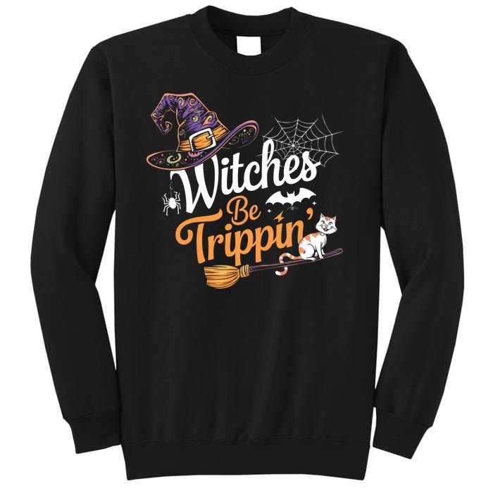 Witches Be Trippin Funny Halloween Costume Funny Salem Witch Costume Sweatshirt