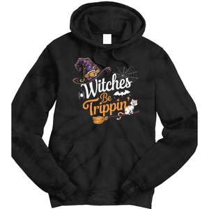 Witches Be Trippin Funny Halloween Costume Funny Salem Witch Costume Tie Dye Hoodie