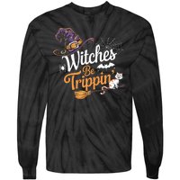 Witches Be Trippin Funny Halloween Costume Funny Salem Witch Costume Tie-Dye Long Sleeve Shirt