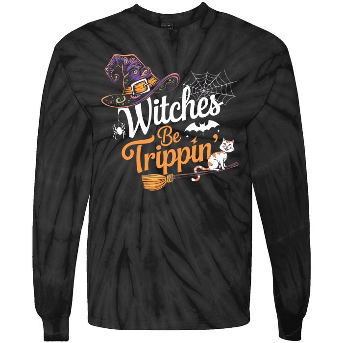 Witches Be Trippin Funny Halloween Costume Funny Salem Witch Costume Tie-Dye Long Sleeve Shirt