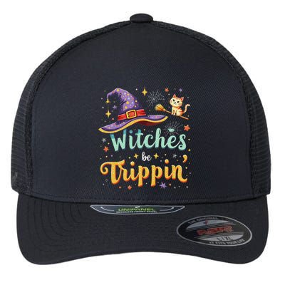Witches Be Trippin Funny Witch Halloween Flexfit Unipanel Trucker Cap