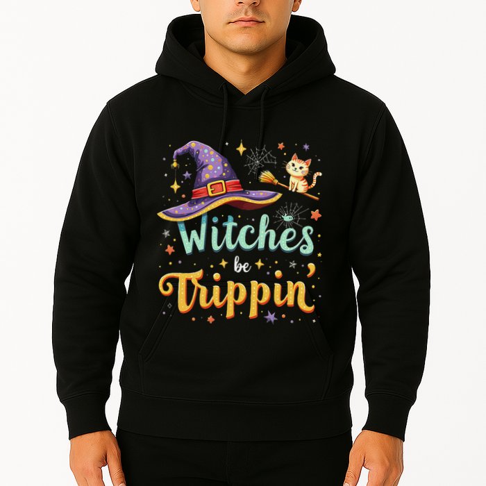 Witches Be Trippin Funny Witch Halloween Hoodie