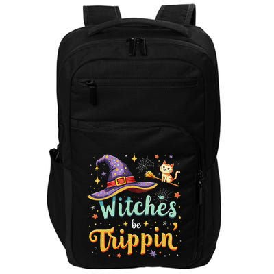 Witches Be Trippin Funny Witch Halloween Impact Tech Backpack