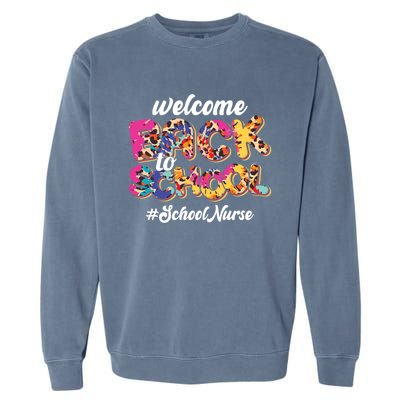 Welcome Back To School Nurse 1st Day Of School Nurse Leopard Funny Gift Garment-Dyed Sweatshirt