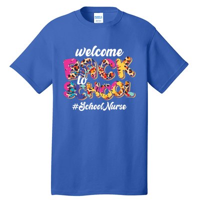 Welcome Back To School Nurse 1st Day Of School Nurse Leopard Funny Gift Tall T-Shirt