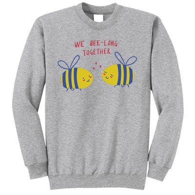 We Belong Together Cute Bee Tall Sweatshirt