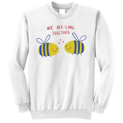 We Belong Together Cute Bee Sweatshirt