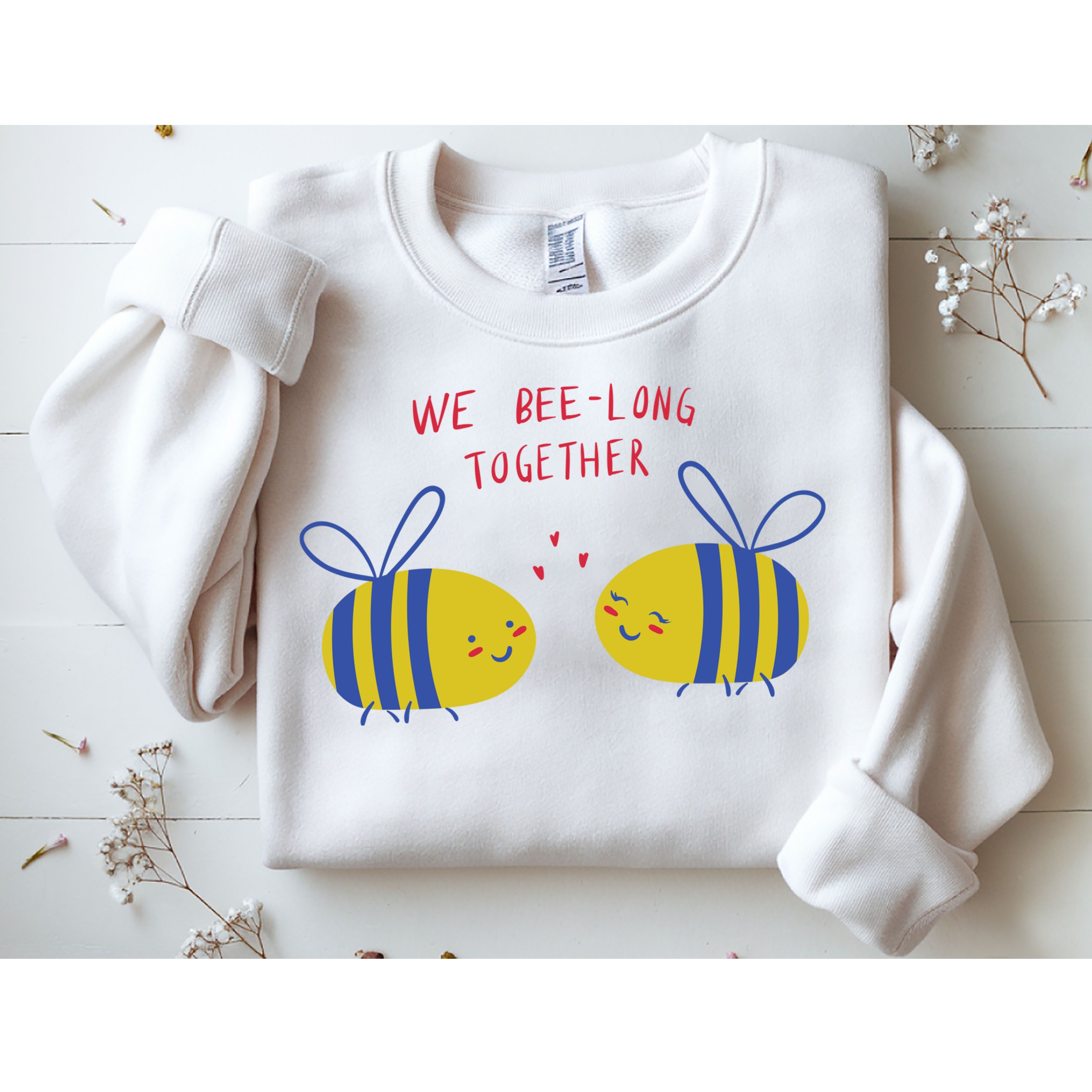 We Belong Together Cute Bee Sweatshirt