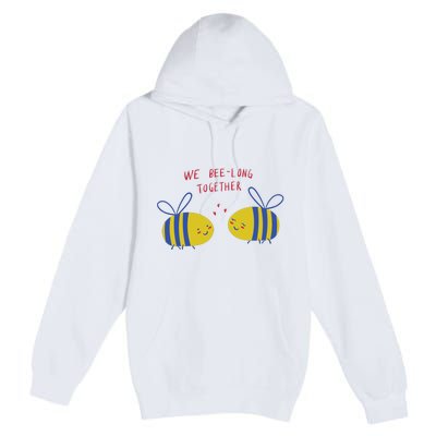 We Belong Together Cute Bee Premium Pullover Hoodie