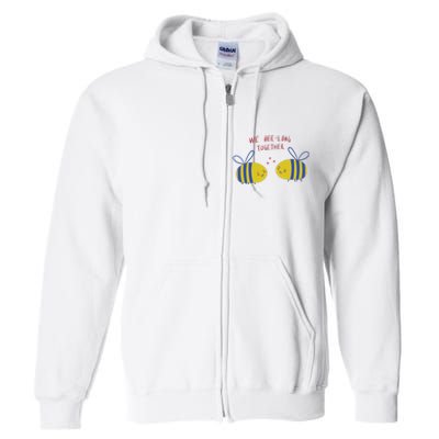 We Belong Together Cute Bee Full Zip Hoodie