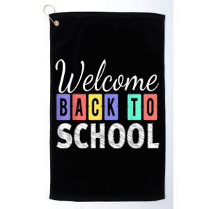 Welcome Back To School First Day Of School Teachers Kids Platinum Collection Golf Towel