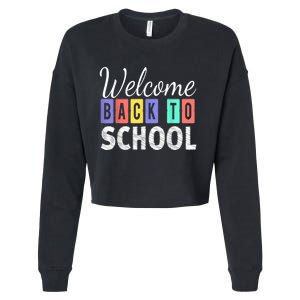 Welcome Back To School First Day Of School Teachers Kids Cropped Pullover Crew