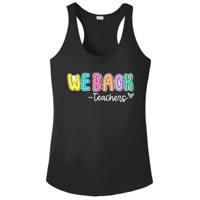 We Back Teachers Back To School Teacher Life Ladies PosiCharge Competitor Racerback Tank