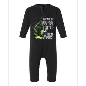 Witch Buckle Up Buttercup You Just Flipped My Witch Switch Infant Fleece One Piece