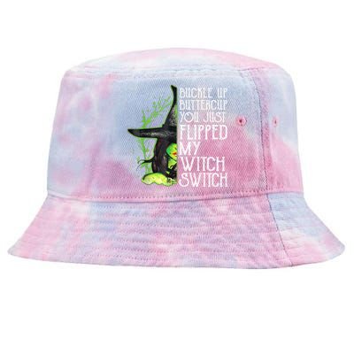 Witch Buckle Up Buttercup You Just Flipped My Witch Switch Tie-Dyed Bucket Hat