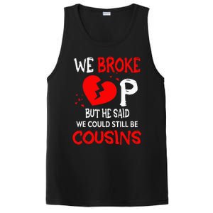 We Broke Up BUt He Said We Could Still Be Cousins PosiCharge Competitor Tank