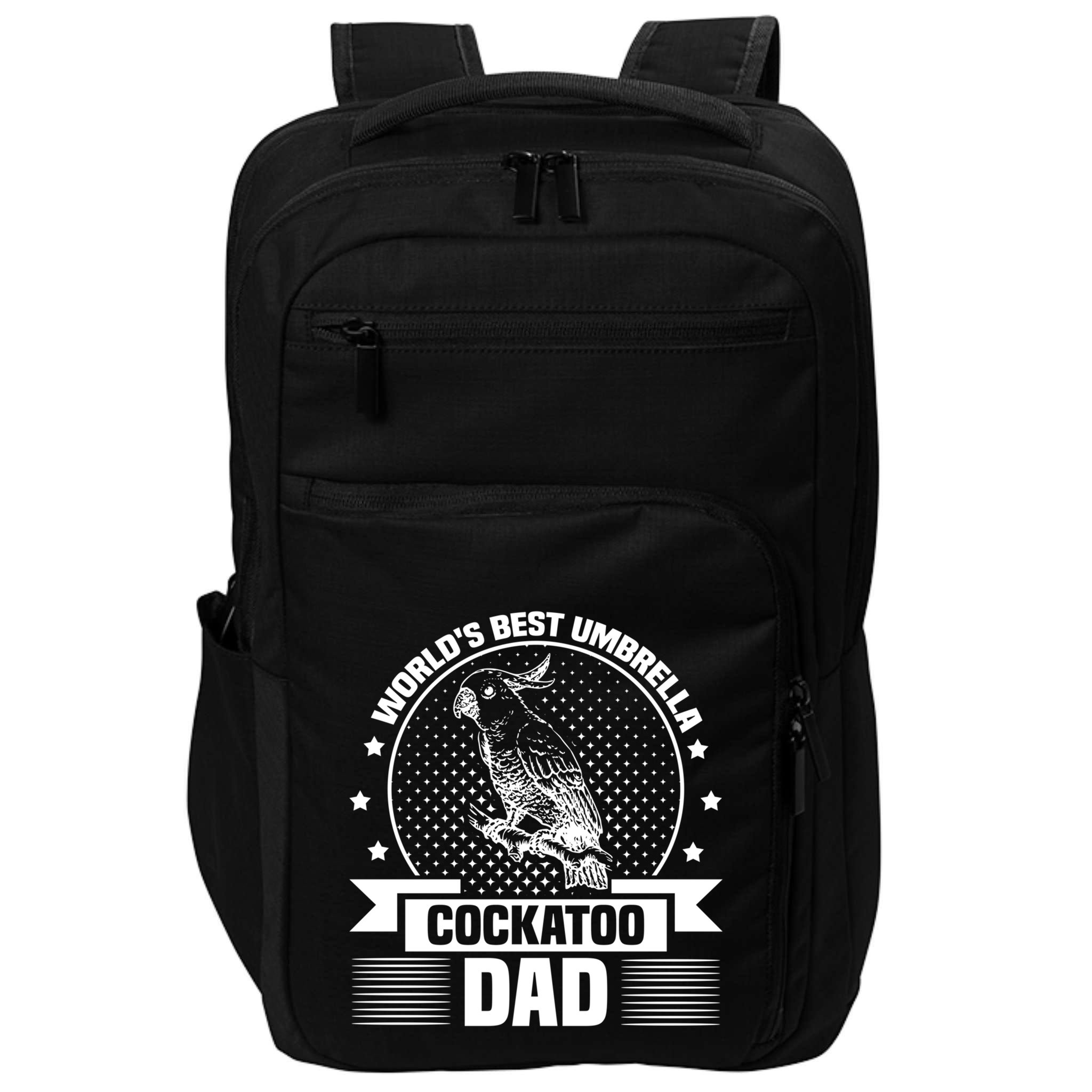 WorldS Best Umbrella Cockatoo Dad Bird Lover Fathers Day Gift Impact Tech Backpack