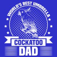 WorldS Best Umbrella Cockatoo Dad Bird Lover Fathers Day Gift T-Shirt