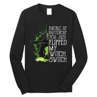 Witch Buckle Up Buttercup You Just Flipped My Witch Switch Long Sleeve Shirt