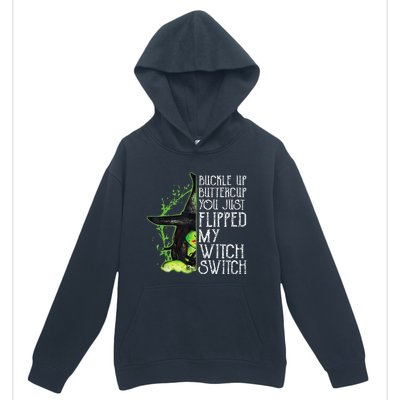 Witch Buckle Up Buttercup You Just Flipped My Witch Switch Urban Pullover Hoodie