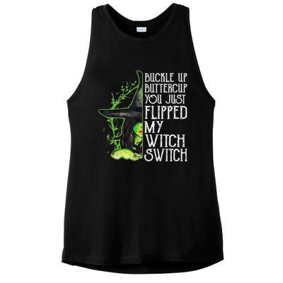 Witch Buckle Up Buttercup You Just Flipped My Witch Switch Ladies PosiCharge Tri-Blend Wicking Tank