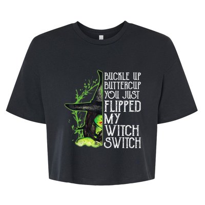 Witch Buckle Up Buttercup You Just Flipped My Witch Switch Bella+Canvas Jersey Crop Tee