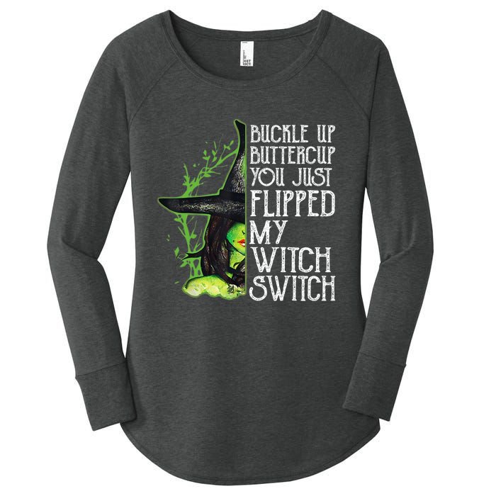 Witch Buckle Up Buttercup You Just Flipped My Witch Switch Women's Perfect Tri Tunic Long Sleeve Shirt