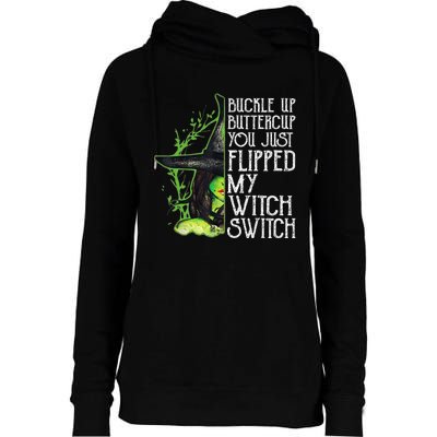 Witch Buckle Up Buttercup You Just Flipped My Witch Switch Womens Funnel Neck Pullover Hood