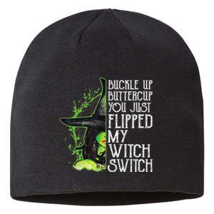 Witch Buckle Up Buttercup You Just Flipped My Witch Switch Sustainable Beanie