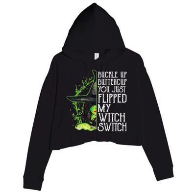 Witch Buckle Up Buttercup You Just Flipped My Witch Switch Crop Fleece Hoodie