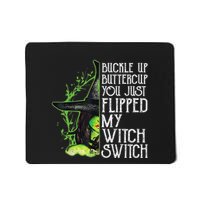 Witch Buckle Up Buttercup You Just Flipped My Witch Switch Mousepad