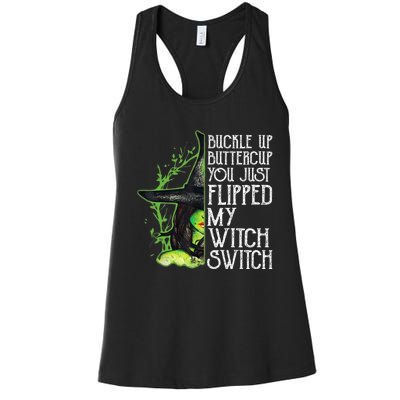 Witch Buckle Up Buttercup You Just Flipped My Witch Switch Women's Racerback Tank