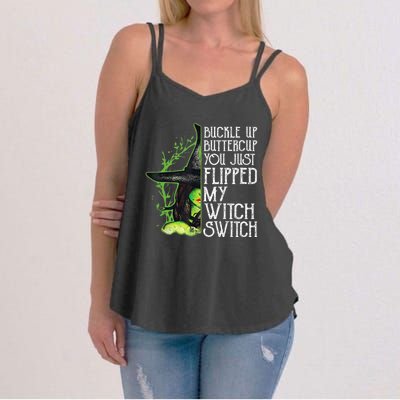 Witch Buckle Up Buttercup You Just Flipped My Witch Switch Women's Strappy Tank