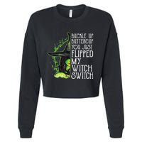 Witch Buckle Up Buttercup You Just Flipped My Witch Switch Cropped Pullover Crew