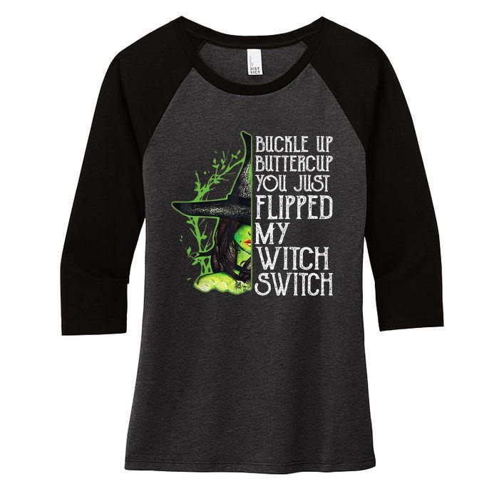 Witch Buckle Up Buttercup You Just Flipped My Witch Switch Women's Tri-Blend 3/4-Sleeve Raglan Shirt