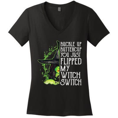 Witch Buckle Up Buttercup You Just Flipped My Witch Switch Women's V-Neck T-Shirt