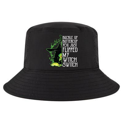 Witch Buckle Up Buttercup You Just Flipped My Witch Switch Cool Comfort Performance Bucket Hat