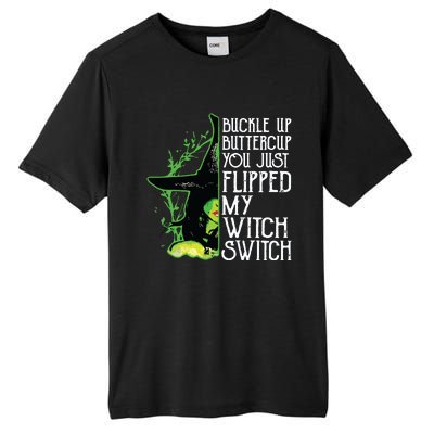 Witch Buckle Up Buttercup You Just Flipped My Witch Switch Tall Fusion ChromaSoft Performance T-Shirt