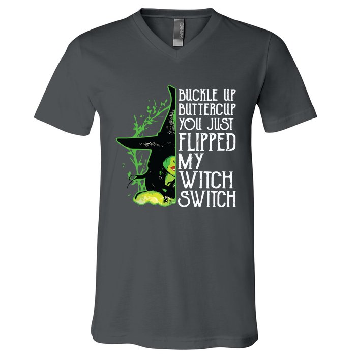 Witch Buckle Up Buttercup You Just Flipped My Witch Switch V-Neck T-Shirt