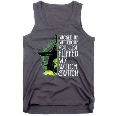 Witch Buckle Up Buttercup You Just Flipped My Witch Switch Tank Top