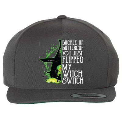 Witch Buckle Up Buttercup You Just Flipped My Witch Switch Wool Snapback Cap