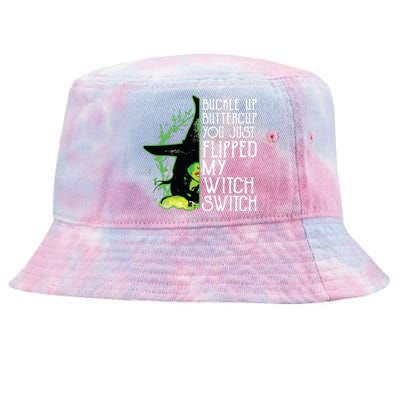 Witch Buckle Up Buttercup You Just Flipped My Witch Switch Tie-Dyed Bucket Hat