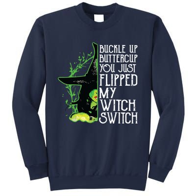 Witch Buckle Up Buttercup You Just Flipped My Witch Switch Sweatshirt