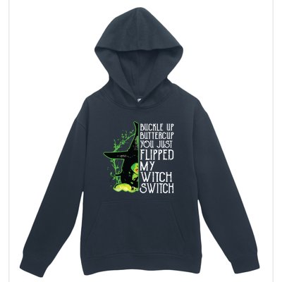 Witch Buckle Up Buttercup You Just Flipped My Witch Switch Urban Pullover Hoodie