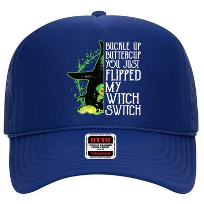 Witch Buckle Up Buttercup You Just Flipped My Witch Switch High Crown Mesh Back Trucker Hat