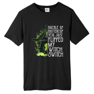 Witch Buckle Up Buttercup You Just Flipped My Witch Switch Tall Fusion ChromaSoft Performance T-Shirt